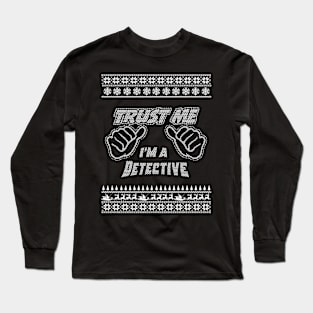 Trust Me, I’m a DETECTIVE – Merry Christmas Long Sleeve T-Shirt